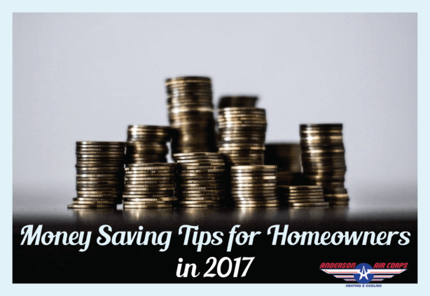 3-money-saving-tips-for-homeowners-in-2017-anderson-air-corps